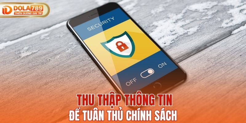 Thu thập thông tin để tuân thủ chính sách