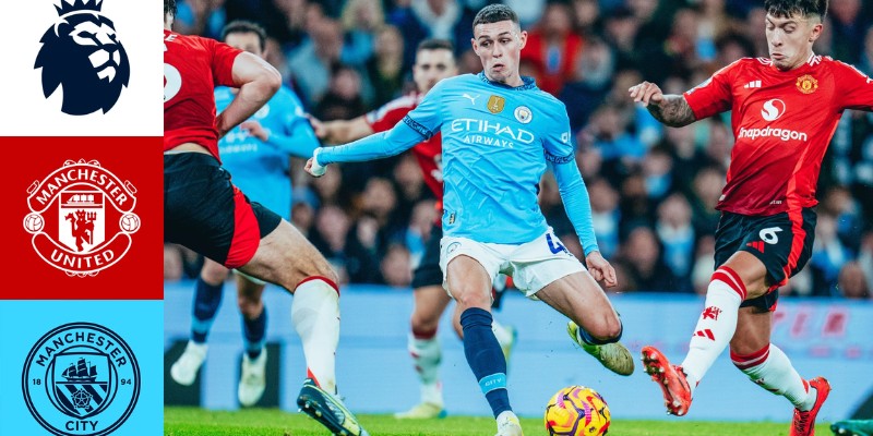 Đánh giá phong độ trận Man Utd vs Man City
